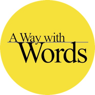 A Way with Words A Way with Words is an upbeat and lively show about language examined through culture, history, and family. Language debates, variations, and evolution, as well as new words, old sayings, slang, family expressions, word histories, etymology, linguistics, regional dialects, word games, grammar, books, literature, writing, and more.