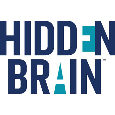 Hidden Brain Hidden Brain helps curious people understand the world and themselves. Using science and storytelling, Hidden Brain reveals the unconscious patterns that drive human behavior, and the biases that shape our choices.
